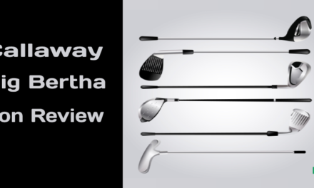 Callaway Big Bertha Irons Series Reviewed