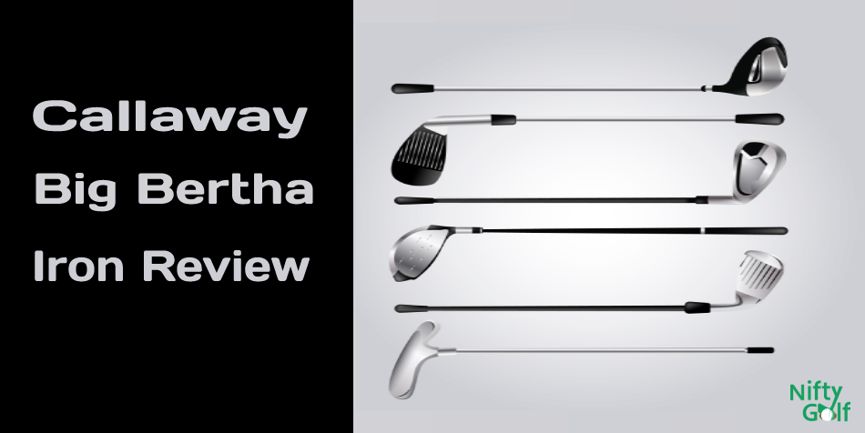 callaway big bertha irons