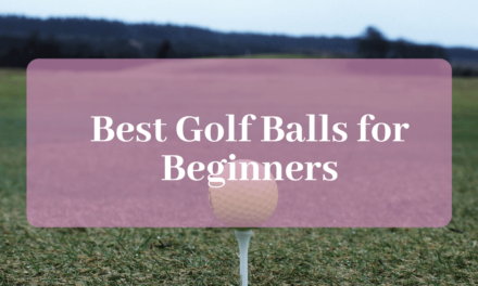 The 10 Best Golf Balls for Beginners