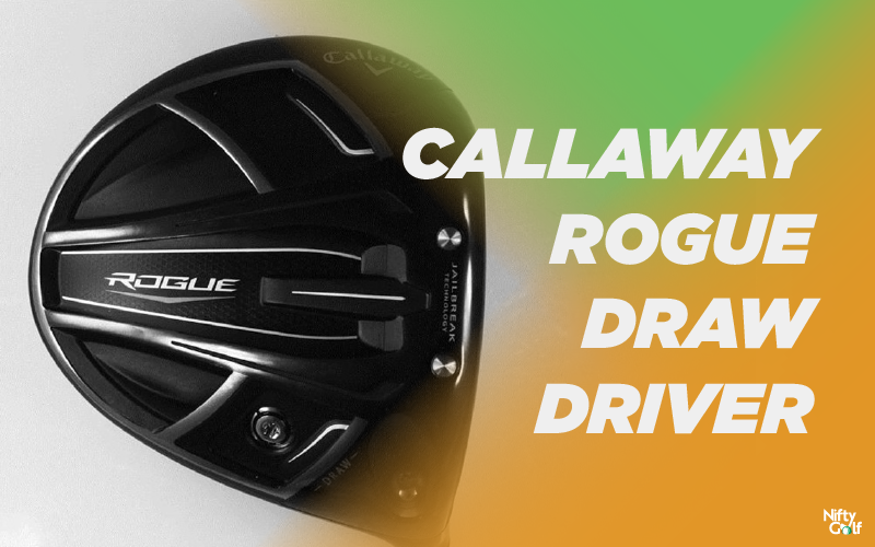Callaway Rogue Draw Driver Review