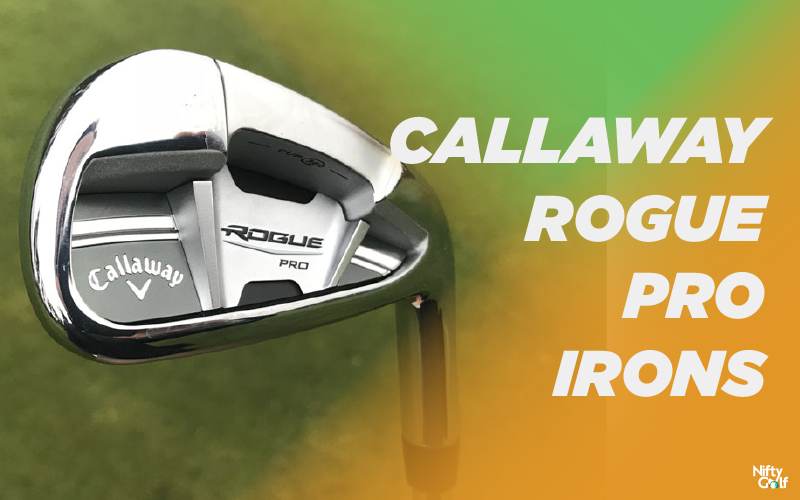 Callaway Rogue Pro Iron Review