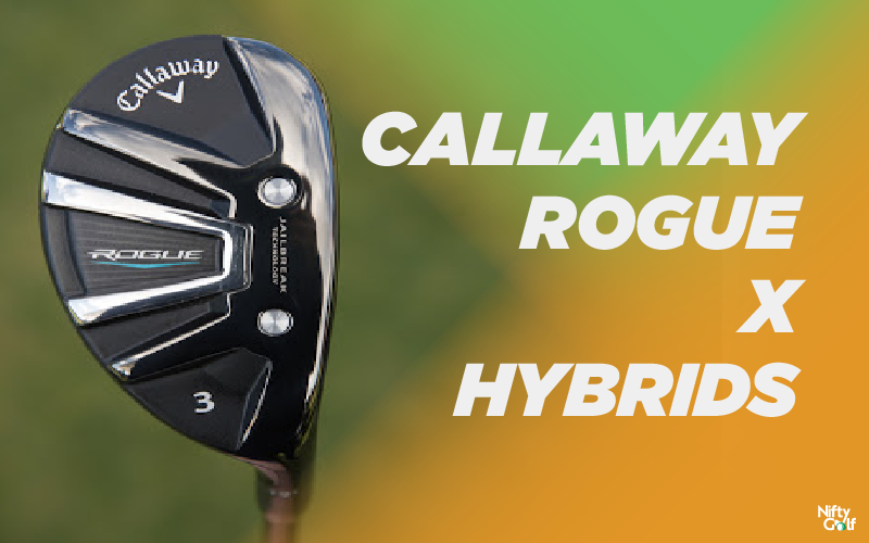 Callaway Rogue X Hybrids