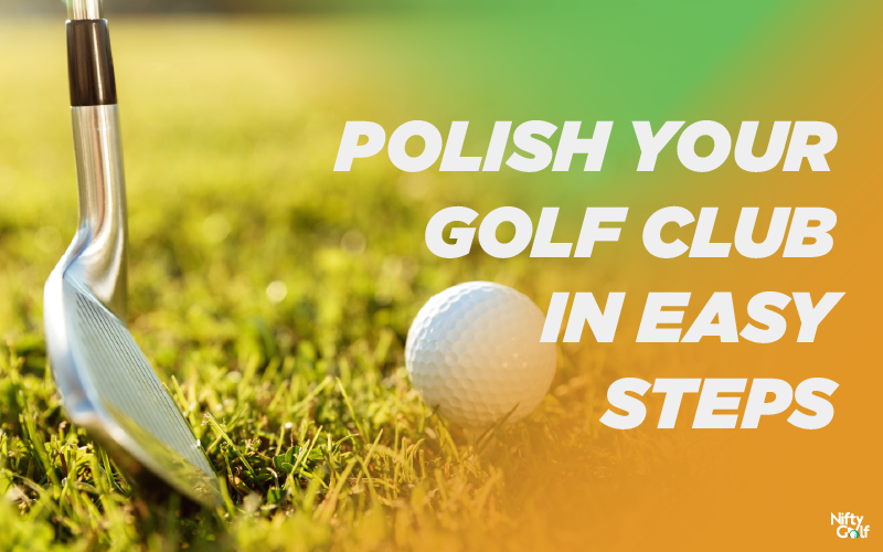 Polish Your Golf Club
