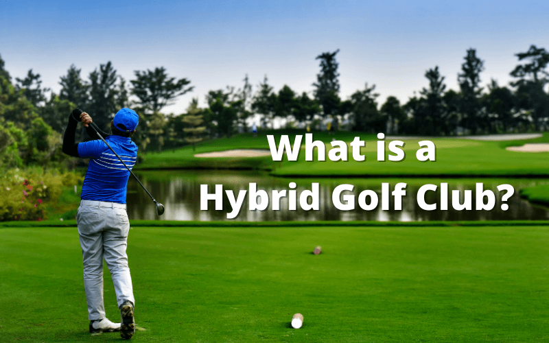 everything you need to know about hybrid golf club